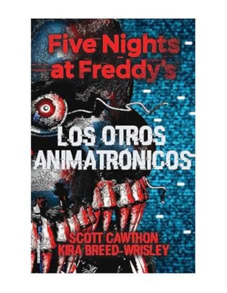 Five Nights At Freddy's. Vol. II: Los Otros Animatrónicos