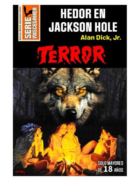 Hedor En Jackson Hole - Alan Dick Jr. - Serie Miscelánea 2 Terror